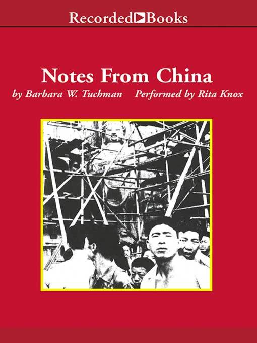 Title details for Notes From China by Barbara W. Tuchman - Available